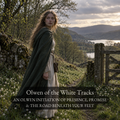 Olwen of the White Tracks - An Olwen Initiation of Presence, Promise & the Road Beneath Your Feet