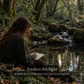 Awaken the Sight - A Welsh Rite for Psychic Development, Second Sight & Unseen Perception