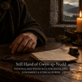 Still Hand of Gwyn ap Nudd - A Personalised Welsh Rite for Restraint, Judgement & Ethical Power